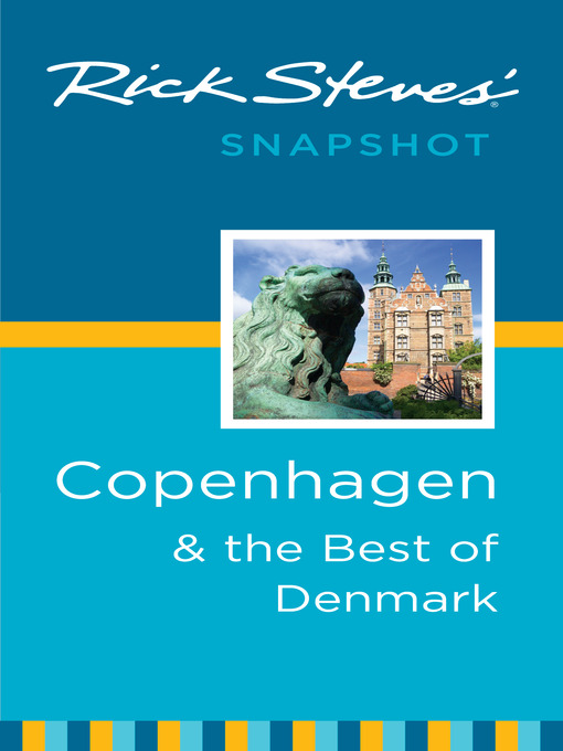 Title details for Rick Steves' Snapshot Copenhagen & the Best of Denmark by Rick Steves - Available
